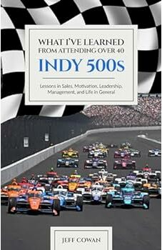 What I Have Learned from Attending Over 40 Indy 500s