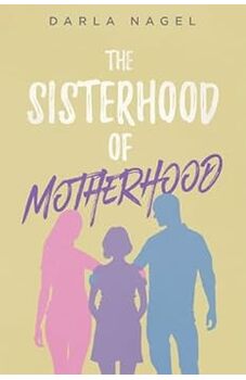 The Sisterhood of Motherhood