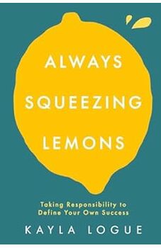 Always Squeezing Lemons