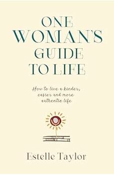 One Woman’s Guide to Life