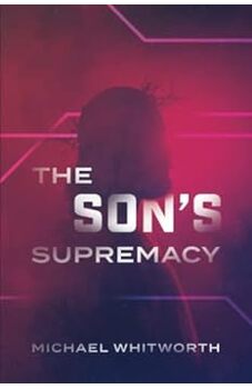 The Son‘s Supremacy