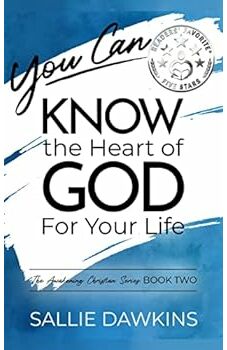 You Can Know the Heart of God For Your Life