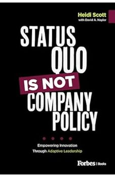 Status Quo Is Not Company Policy