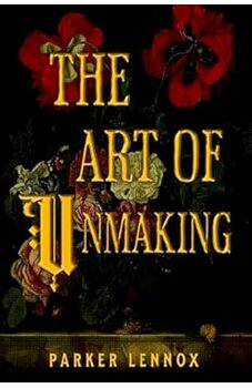 The Art of Unmaking