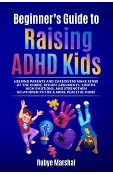 Beginner’s Guide to Raising ADHD Kids