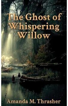 The Ghost of Whispering Willow