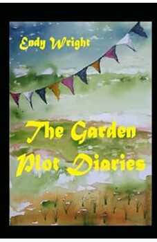 The Garden Plot Diaries