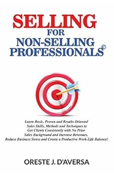 Selling for Non-Selling Professionals©