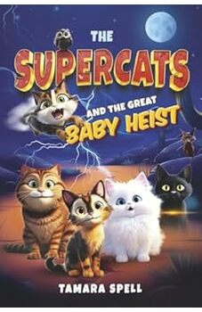 The Supercats and the Great Baby Heist