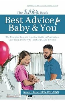 The B.A.B.Y. Book:  Best Advice for Baby & You