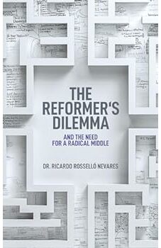 The Reformer’s Dilemma