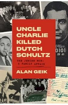 Uncle Charlie Killed Dutch Schultz