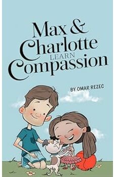 Max & Charlotte Learn Compassion