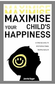Maximise Your Child’s Happiness