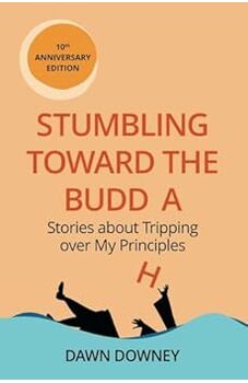 Stumbling Toward the Buddha