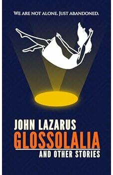 Glossolalia and Other Stories