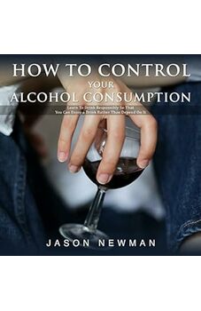 How To Control Your Alcohol Consumption