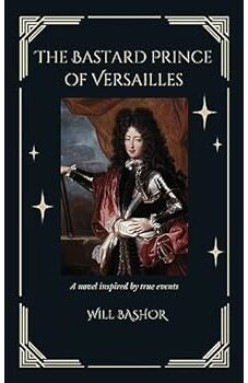 The Bastard Prince of Versailles