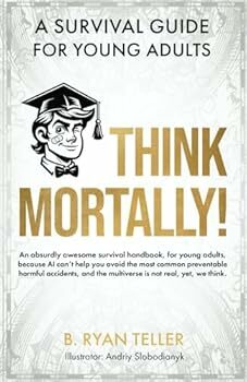 Think Mortally!