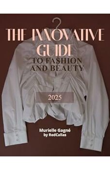 The Innovative Guide to Fashion and Beauty