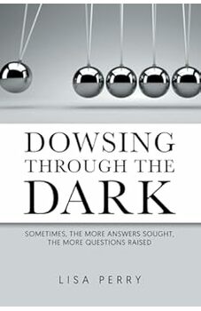 Dowsing Through the Dark