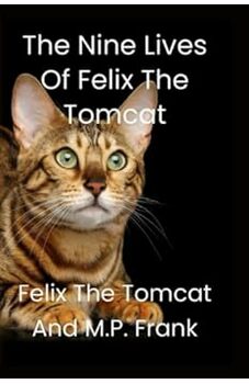 The Nine Lives of Felix the Tomcat