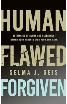 Human, Flawed, Forgiven