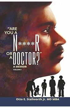 "Are You a N****r or a Doctor?"