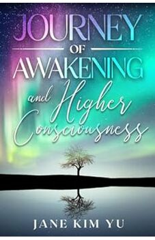 Journey of Awakening and Higher Consciousness