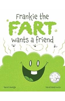 Frankie the Fart Wants a Friend