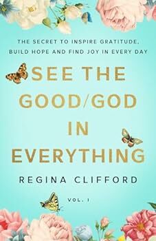 See the Good/God in Everything
