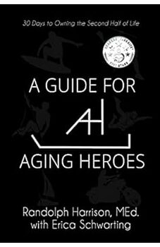 A Guide for Aging Heroes
