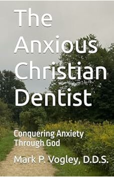 The Anxious Christian Dentist