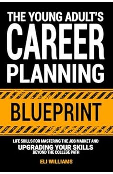 The Young Adult's Career Planning Blueprint