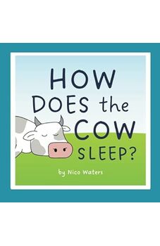 How Does the Cow Sleep?