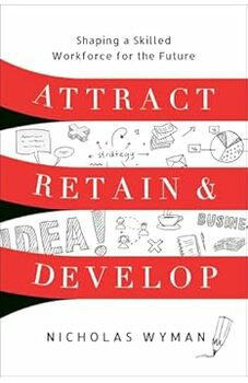 Attract, Retain, and Develop