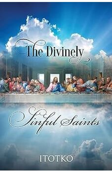 The Divinely Sinful Saints