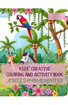 Kids' Creative Coloring and Activity Book (Jungle Safari Adventure)