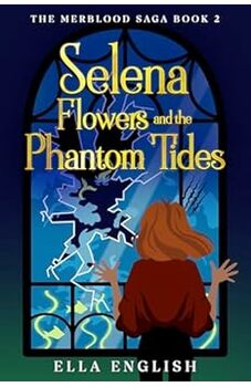 Selena Flowers and the Phantom Tides