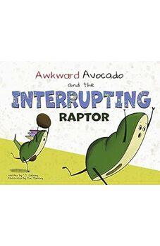Awkward Avocado and the Interrupting Raptor 