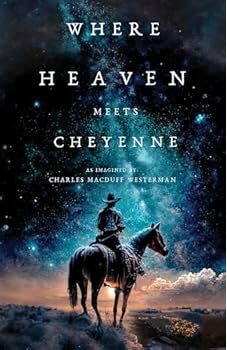 Where Heaven Meets Cheyenne