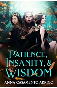 Patience, Insanity, and Wisdom