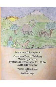 Caveman Teach Children Metric System of Systems International (SI) Units