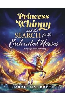 Princess Whinny and the Search for the Enchanted Horses