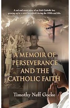 A Memoir of Perseverance and The Catholic Faith