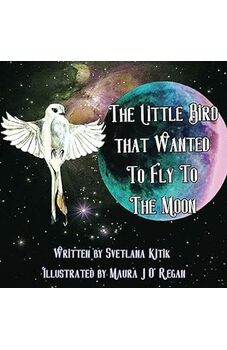The Little Bird that Wanted to Fly to the Moon