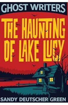 Ghost Writers: The Haunting of Lake Lucy