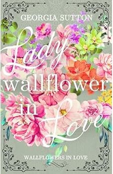 Lady Wallflower in Love