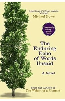 The Enduring Echo of Words Unsaid