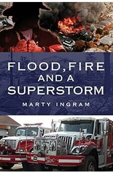 Flood, Fire and a Superstorm